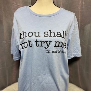 Thou Shall Not Try Me Graphic Tee